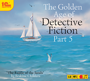 The Golden Age of Detective Fiction. Part 5. Erskine Childers (цифровая версия) (Цифровая версия)
The Golden Age of Detective Fiction. Part 5. Erskine Childers (цифровая версия) (Цифровая версия)